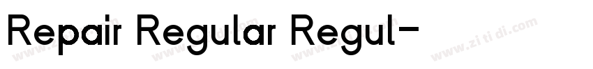 Repair Regular Regul字体转换 Repair Regular Regul字体转换